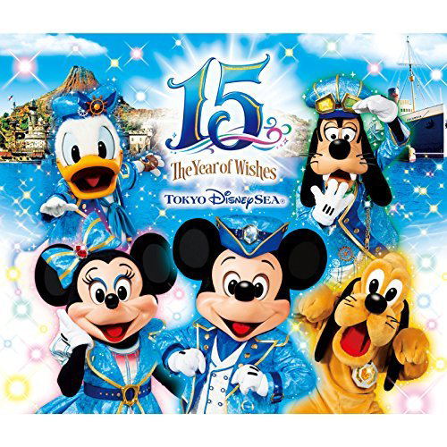 Tokyo Disney Sea 15th Anniversary - The Year of Wishes Music Album ...