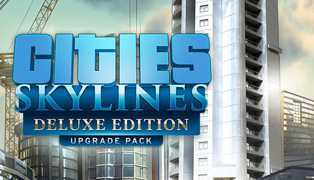 Cities skylines deluxe upgrade pack что входит