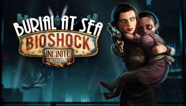 Bioshock Infinite Burial At Sea Episode Two Dlc Steam Digital For Windows