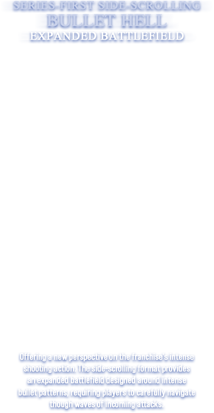Series-first side-scrolling bullet hell, expanded battlefield